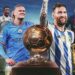 Messi dhe Haaland “kokë më kokë”, nesër zbulohen garuesit për Topin e Artë