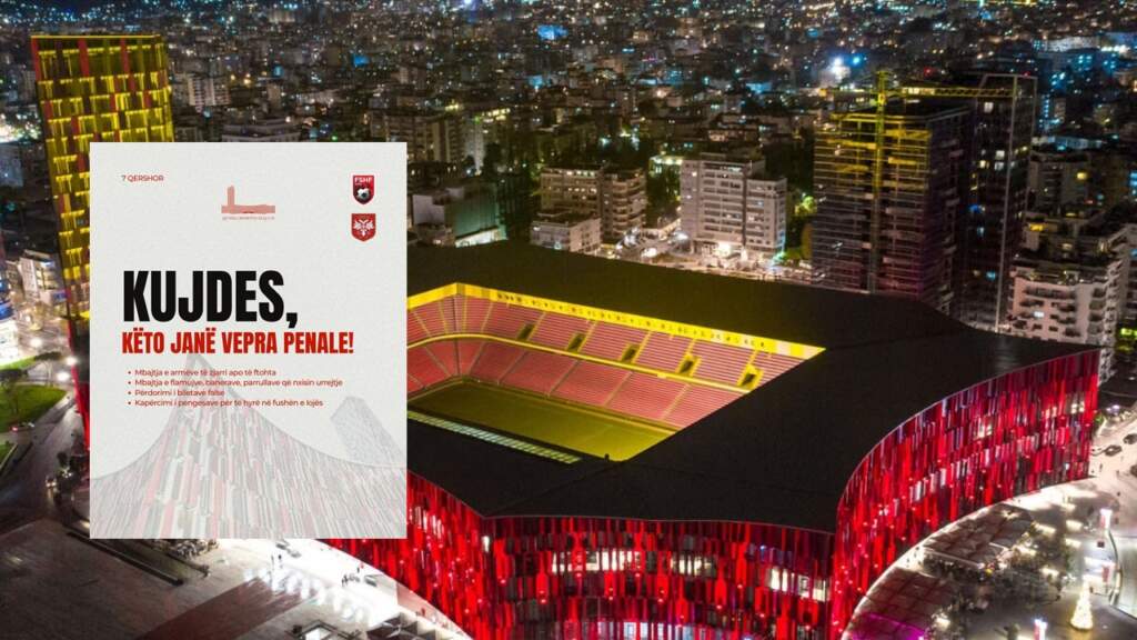 Kujdes! FSHF jep informacione për tifozët para ndeshjes Shqipëri-Serbi